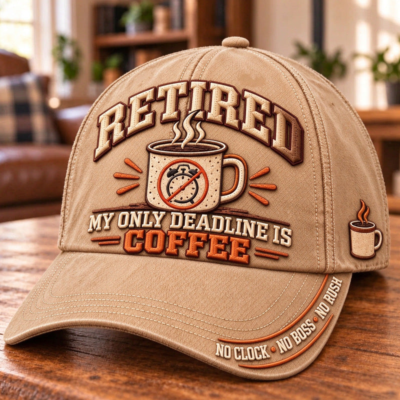☕ Retired My Only Deadline Is Coffee Baseball Cap – Funny Retirement Gift