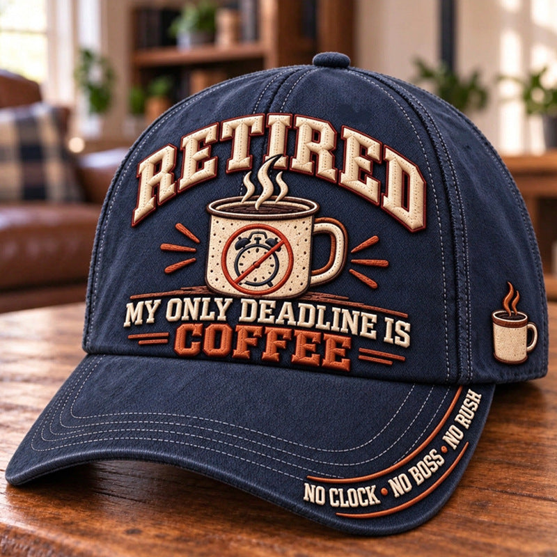 ☕ Retired My Only Deadline Is Coffee Baseball Cap – Funny Retirement Gift