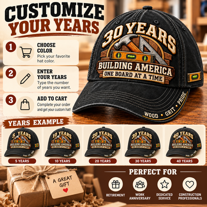 🔨 30 Years Building America Carpenter Milestone Baseball Cap – Customizable Years
