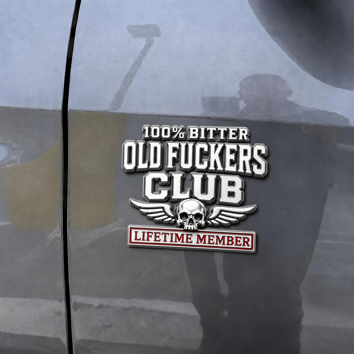 🔥☠️ 100% Bitter Old F*ckers Club Lifetime Member Metal Car Emblem